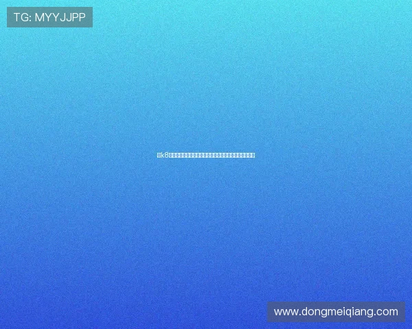 在k8凯发直营平台上获取游戏乐趣，享受安全可靠的娱乐体验